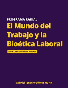 El-Mundo-del-Trabajo-y-la-Bioetica-Laboral-Octubre-2022